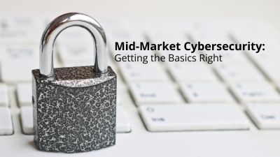 Mid-market cyber security getting the basics right US